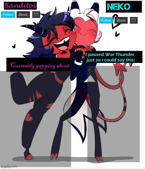 Neko and Banditos shared temp | image tagged in neko and banditos shared temp | made w/ Imgflip meme maker
