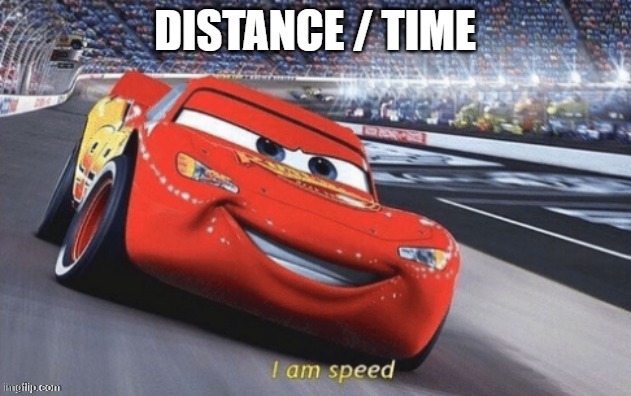 SPEED | image tagged in math | made w/ Imgflip meme maker