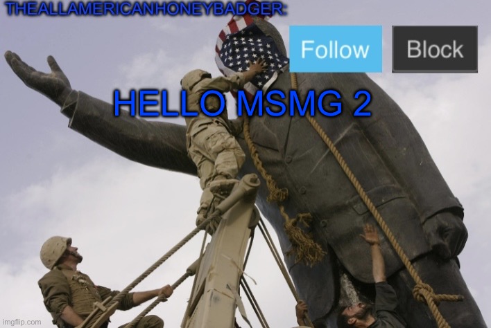 TheAllAmericanHoneyBadger Announcement Template V4 | HELLO MSMG 2 | image tagged in theallamericanhoneybadger announcement template v4 | made w/ Imgflip meme maker