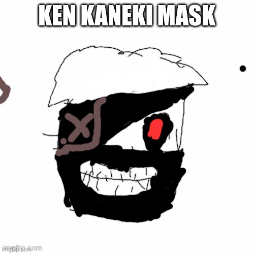 Blank | KEN KANEKI MASK | made w/ Imgflip meme maker