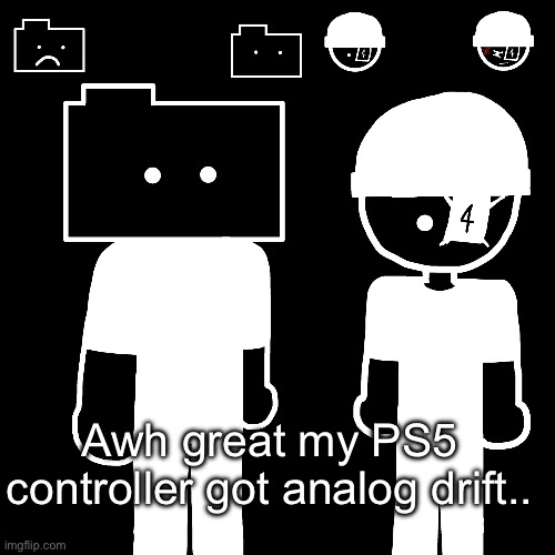 I was playing cod and saw my character move without me even moving the analog stick and include other movement without me actual | Awh great my PS5 controller got analog drift.. | image tagged in bloodshed but it s with lala also | made w/ Imgflip meme maker