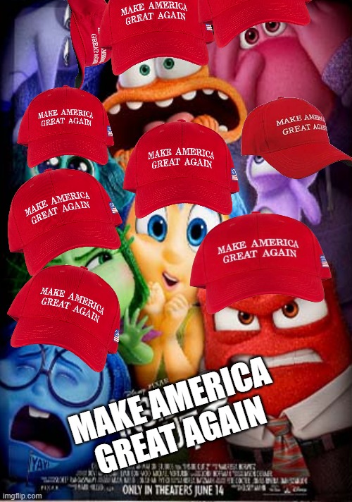 inside out 2 poster | MAKE AMERICA GREAT AGAIN | image tagged in inside out 2 poster,make america great again,trump,trump 2024,inside out 2,conservative | made w/ Imgflip meme maker