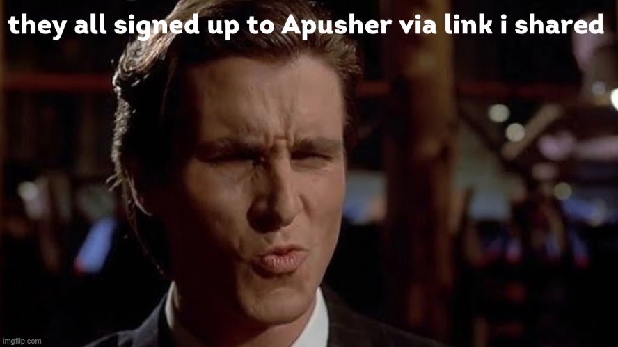 go to apusher | image tagged in apusher,apushercom,miniapp,telegram | made w/ Imgflip meme maker