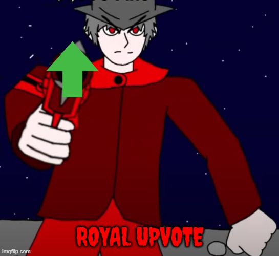 Mepios Dislikes You (Ver. II) | ROYAL UPVOTE | image tagged in mepios dislikes you ver ii | made w/ Imgflip meme maker