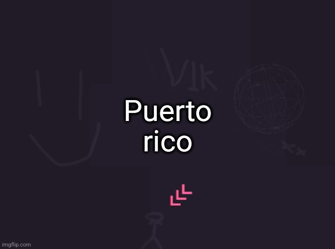 vik's image | Puerto rico | image tagged in vik's image | made w/ Imgflip meme maker