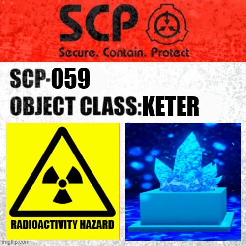 SCP-059 | KETER; 059 | image tagged in scp label template keter | made w/ Imgflip meme maker