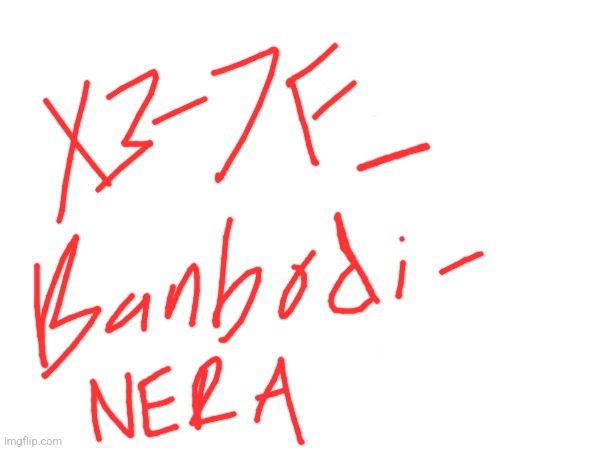 I re-wrote X3-7F_Banbodi-NERA digitally bc why not | made w/ Imgflip meme maker