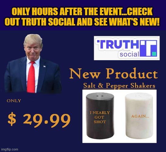 Rain or Shine...The Grift Continues | ONLY HOURS AFTER THE EVENT...CHECK OUT TRUTH SOCIAL AND SEE WHAT'S NEW! | image tagged in donald trump memes,donald trump is an idiot,donald trump the clown,political humor | made w/ Imgflip meme maker