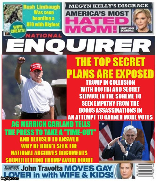 Deep State Donald National Enquirer | image tagged in deep state donald national enquirer,trump 2nd time shooter,maga mischief,bigfoot rush ufo,golf course shooter fraud,collsion | made w/ Imgflip meme maker