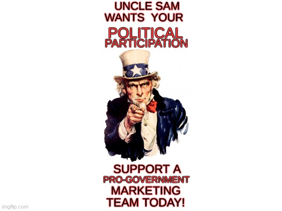 support the marketing teams | image tagged in uncle same,uni party,marketing teams,political party | made w/ Imgflip meme maker