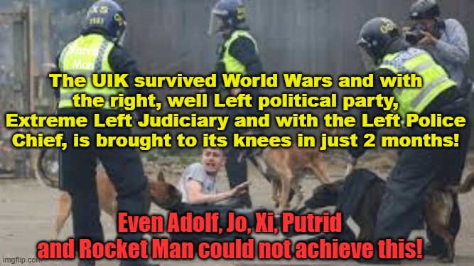 The fall of the UIK. | Yarra Man; The UIK survived World Wars and with the right, well Left political party, Extreme Left Judiciary and with the Left Police Chief, is brought to its knees in just 2 months! Even Adolf, Jo, Xi, Putrid and Rocket Man could not achieve this! | image tagged in kier stalin,mark himmler rowley,communism,autocracy,extremism,the enemy within | made w/ Imgflip meme maker