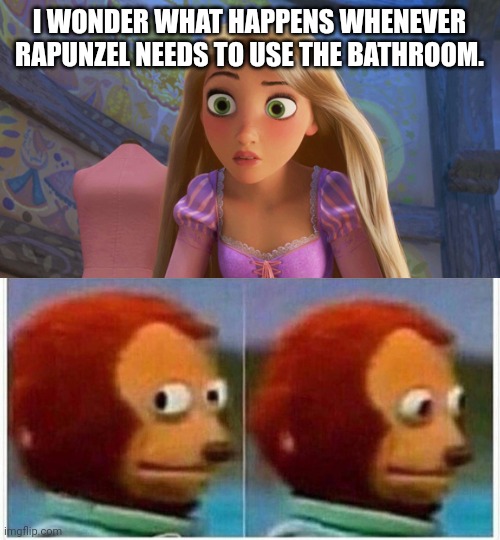 Locked in a tower | I WONDER WHAT HAPPENS WHENEVER RAPUNZEL NEEDS TO USE THE BATHROOM. | image tagged in memes,monkey puppet,disney,tangled,rapunzel | made w/ Imgflip meme maker