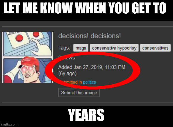 LET ME KNOW WHEN YOU GET TO YEARS | made w/ Imgflip meme maker