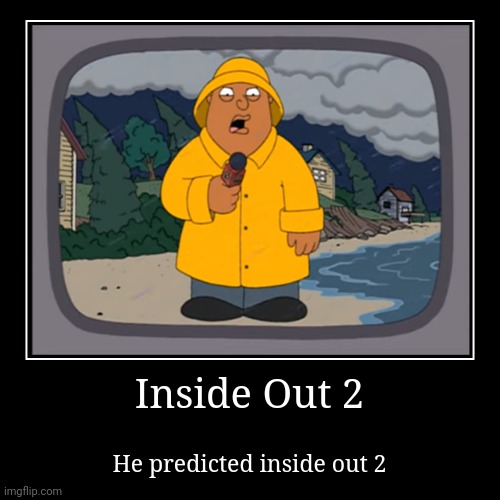 Family Guy predicts Inside Out 2 | Inside Out 2 | He predicted inside out 2 | image tagged in funny,demotivationals,inside out 2,family guy,gorillaz,memes | made w/ Imgflip demotivational maker