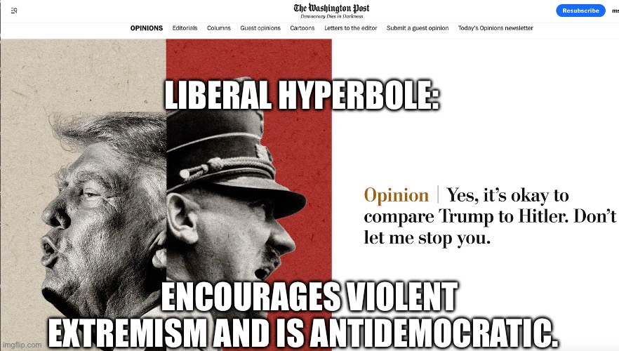 LIBERAL HYPERBOLE:; ENCOURAGES VIOLENT EXTREMISM AND IS ANTIDEMOCRATIC. | made w/ Imgflip meme maker