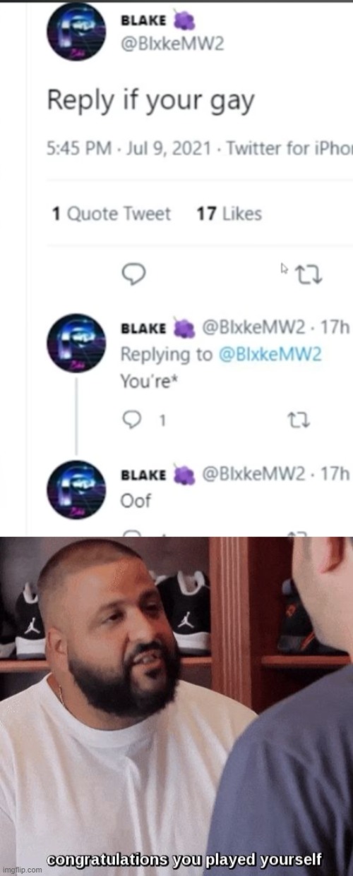 . | image tagged in congratulations you played yourself | made w/ Imgflip meme maker