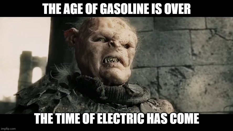 Sorry to break it to all you tesla haters, but... | THE AGE OF GASOLINE IS OVER; THE TIME OF ELECTRIC HAS COME | image tagged in tesla | made w/ Imgflip meme maker