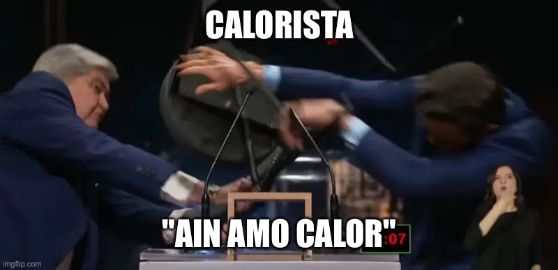 Cadeirada - Datena x Marçal | CALORISTA; "AIN AMO CALOR" | image tagged in cadeirada - datena x mar al | made w/ Imgflip meme maker