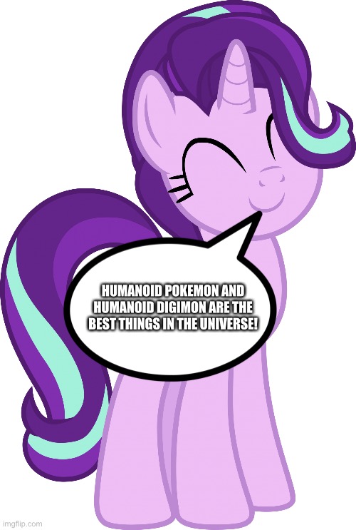 Starlight Glimmer loves Humanoid Pokémon and Humanoid Digimon | HUMANOID POKEMON AND HUMANOID DIGIMON ARE THE BEST THINGS IN THE UNIVERSE! | image tagged in starlight glimmer transparent | made w/ Imgflip meme maker