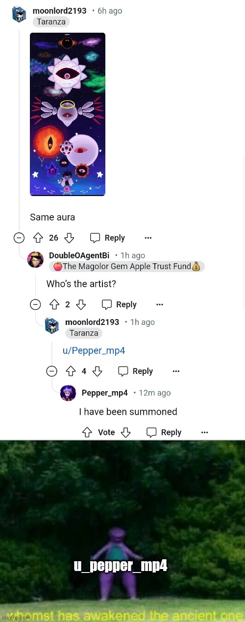 u_pepper_mp4 | image tagged in whomst has awakened the ancient one | made w/ Imgflip meme maker