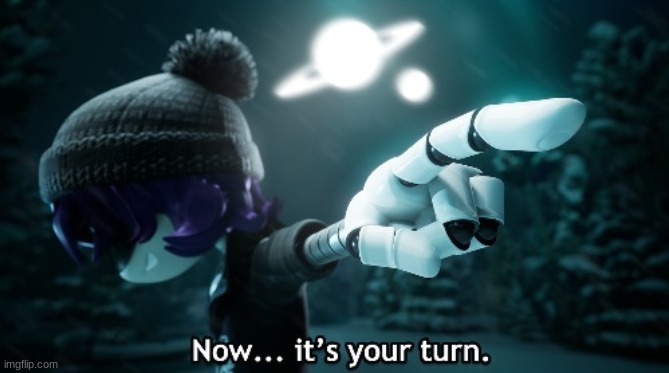 here. start trolling this one cus I don't want the temp. | image tagged in now it's your turn | made w/ Imgflip meme maker