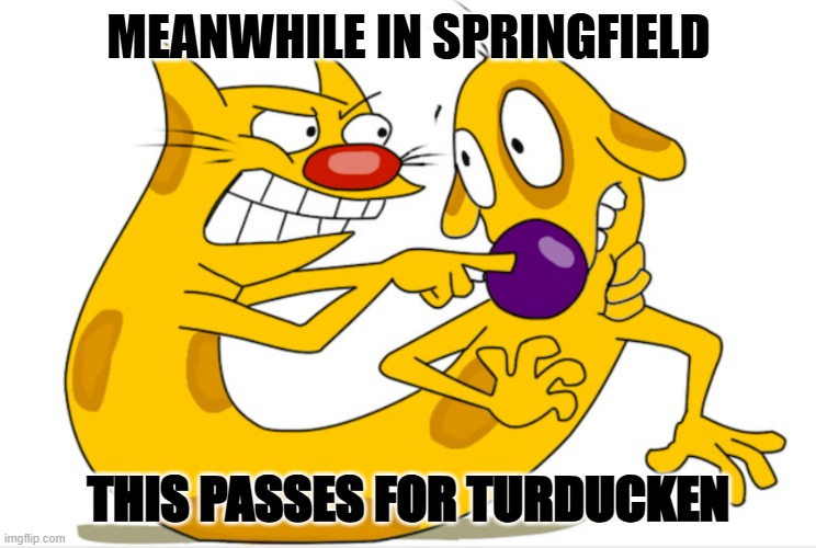 When Haitian Immigrants Dream ... as per Trump and Vance | MEANWHILE IN SPRINGFIELD; THIS PASSES FOR TURDUCKEN | image tagged in catdog,trump | made w/ Imgflip meme maker