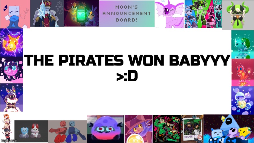 we got a free skin as a reward (prob never gonna use it :') ) | THE PIRATES WON BABYYY
>:D | image tagged in moon's board | made w/ Imgflip meme maker