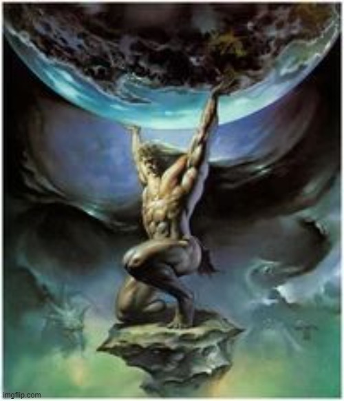 Atlas holding Earth | image tagged in atlas holding earth | made w/ Imgflip meme maker