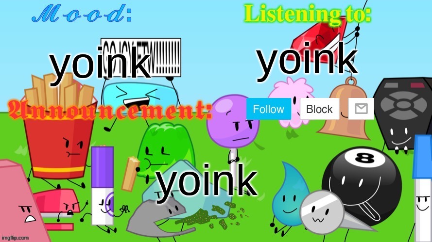 yoink | yoink; yoink; yoink | image tagged in yoink | made w/ Imgflip meme maker