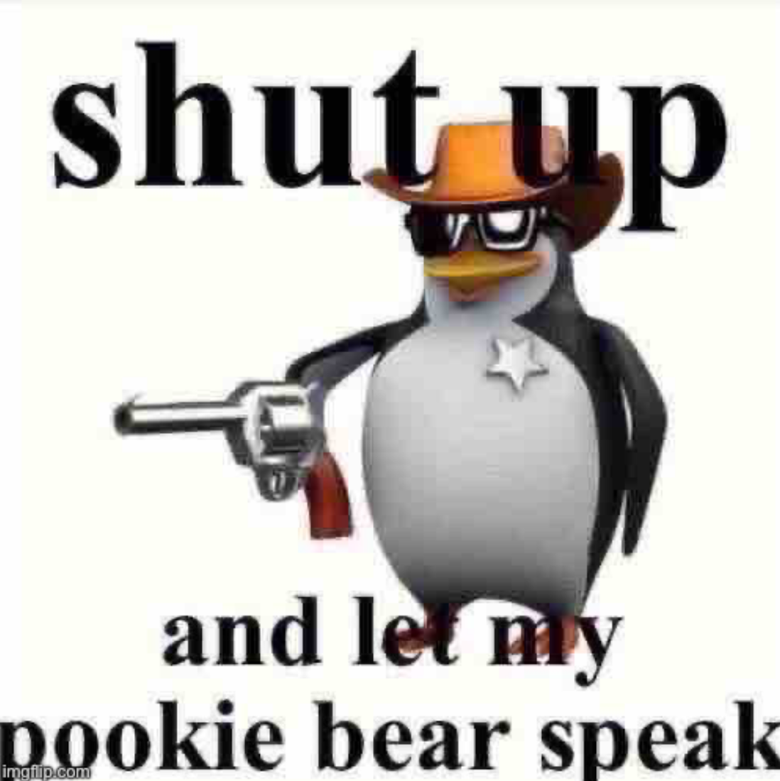 Shut up and let my pookie bear speak Blank Meme Template