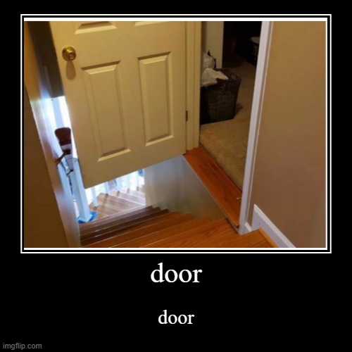 door | door | image tagged in funny,demotivationals,design fails,door | made w/ Imgflip demotivational maker