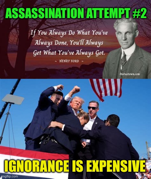 Secret Service is like a bad ref. Only noticed when they screw up. | ASSASSINATION ATTEMPT #2; IGNORANCE IS EXPENSIVE | image tagged in gifs,secret service,incompetence,woke,president trump | made w/ Imgflip meme maker