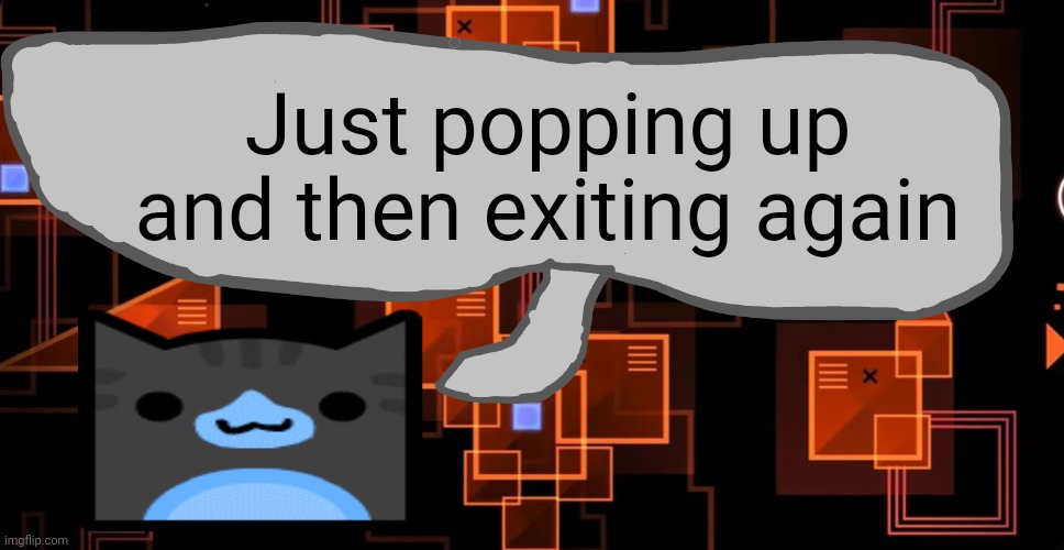 Goofy ahh congregation temp | Just popping up and then exiting again | image tagged in goofy ahh congregation temp | made w/ Imgflip meme maker