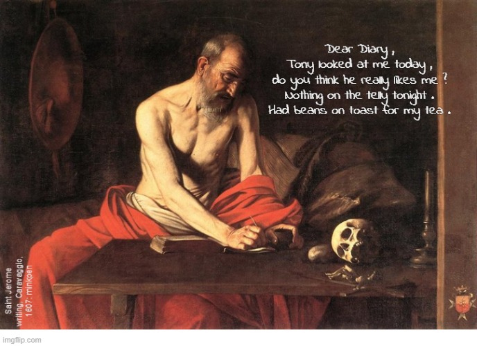 Saints | image tagged in artmemes,caravaggio,saint,religion,diary,art memes | made w/ Imgflip meme maker