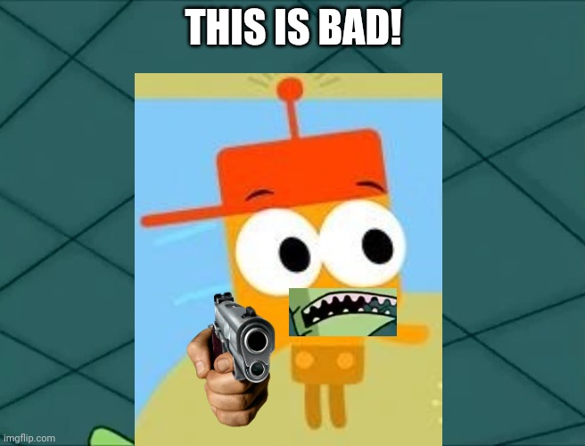 This is bad! | THIS IS BAD! | image tagged in mighty need,choopies,this is bad | made w/ Imgflip meme maker