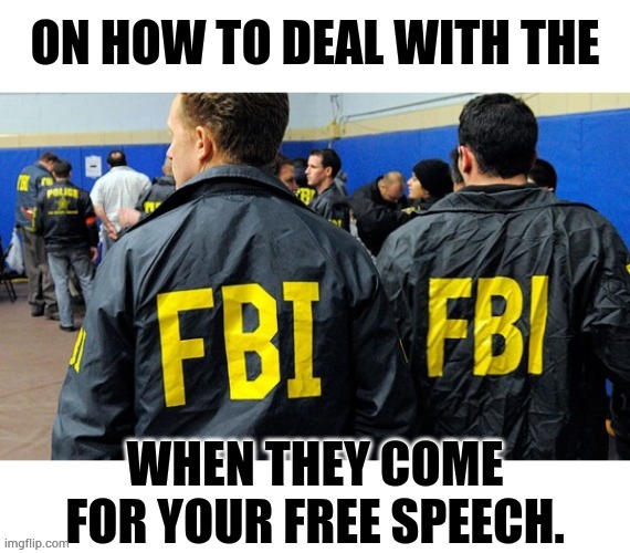 A Video On | image tagged in memes,video,fbi,coming,for,free speech | made w/ Imgflip meme maker