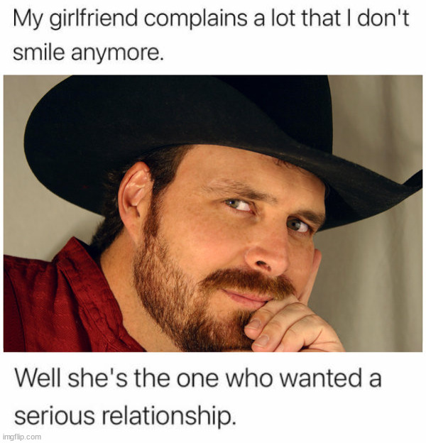 So serious | image tagged in serious cowboy | made w/ Imgflip meme maker