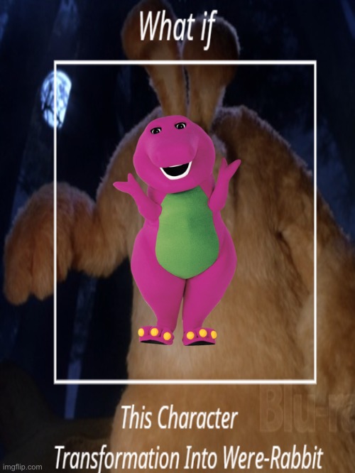 What if Barney the Dinosaur transforms into a Wererabbit? | image tagged in wererabbit,wallace and gromit,barney the dinosaur | made w/ Imgflip meme maker