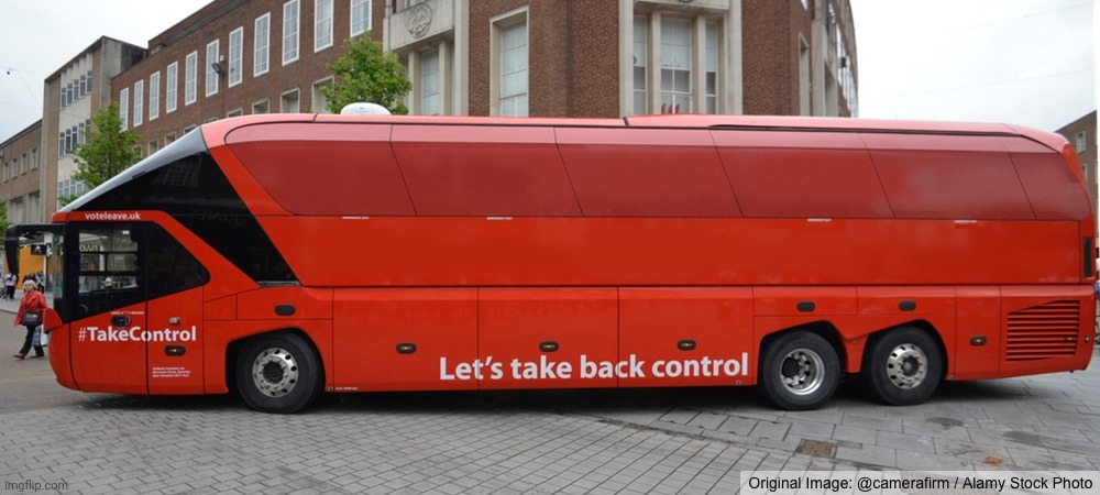 Brexit Bus Blank | image tagged in brexit bus blank | made w/ Imgflip meme maker