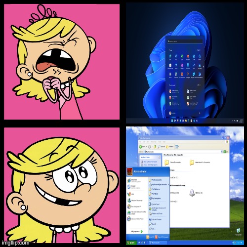 Lola Prefers Windows XP Over Windows 11 | image tagged in the loud house,nickelodeon,microsoft,windows,windows 11,windows xp | made w/ Imgflip meme maker