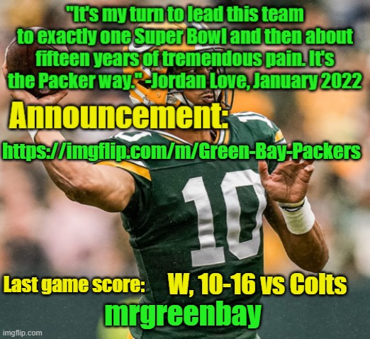 link in comments | https://imgflip.com/m/Green-Bay-Packers; W, 10-16 vs Colts | image tagged in mrgreenbay announcement temp | made w/ Imgflip meme maker