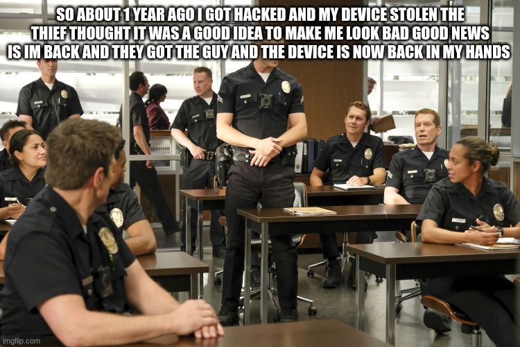 now i have to pay for what the thief did | SO ABOUT 1 YEAR AGO I GOT HACKED AND MY DEVICE STOLEN THE THIEF THOUGHT IT WAS A GOOD IDEA TO MAKE ME LOOK BAD GOOD NEWS IS IM BACK AND THEY GOT THE GUY AND THE DEVICE IS NOW BACK IN MY HANDS | image tagged in the rookie | made w/ Imgflip meme maker