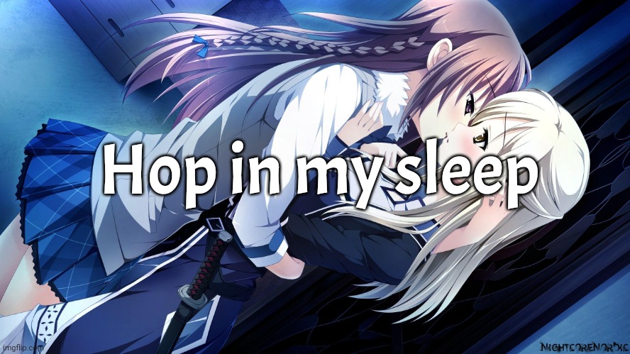 Good night | Hop in my sleep | made w/ Imgflip meme maker