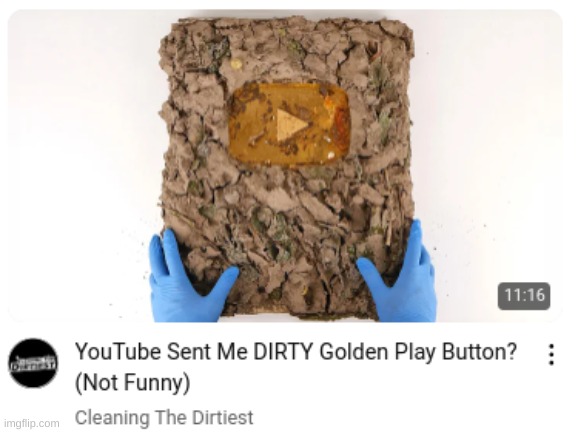 Funny YouTube... | image tagged in memes,youtube,golden,play,button,dirty | made w/ Imgflip meme maker