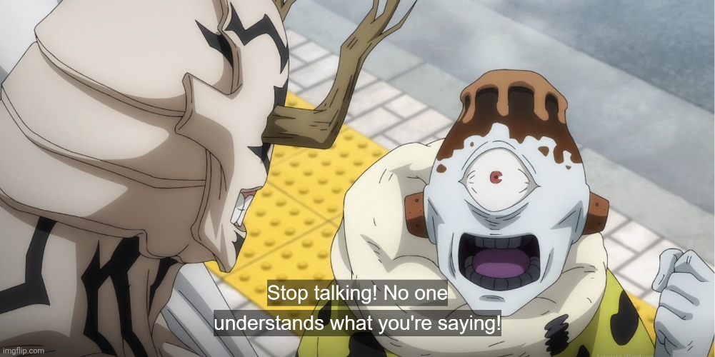 what are you saying jjk | image tagged in what are you saying jjk | made w/ Imgflip meme maker