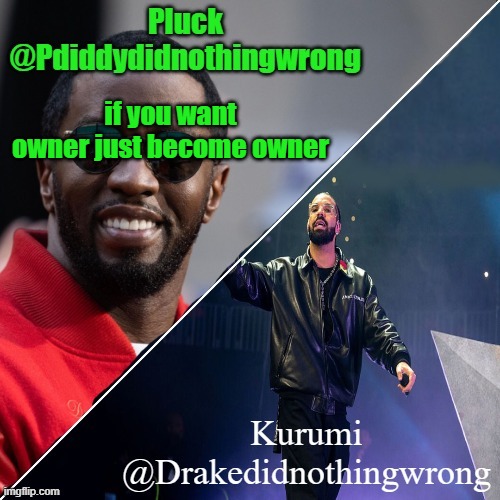 i think thats easy enough | if you want owner just become owner | image tagged in pluck and kurumi shared announcement | made w/ Imgflip meme maker
