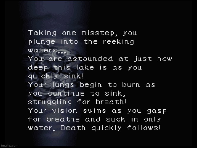 Gasp for breathe?! | image tagged in shadowgate 64 death | made w/ Imgflip meme maker