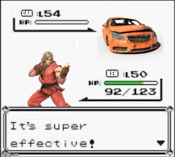 Pokemon Super Effective Attack BLANK | CAR KEN | image tagged in pokemon super effective attack blank | made w/ Imgflip meme maker