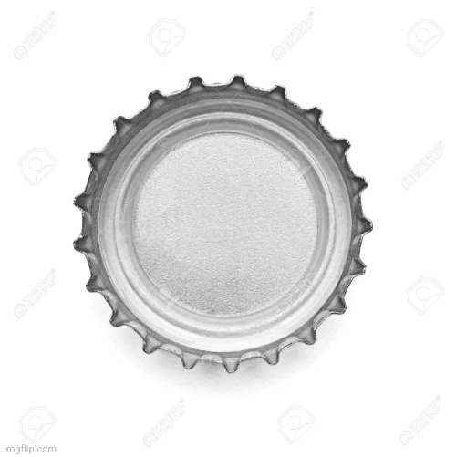 Bottle Cap | image tagged in bottle cap | made w/ Imgflip meme maker