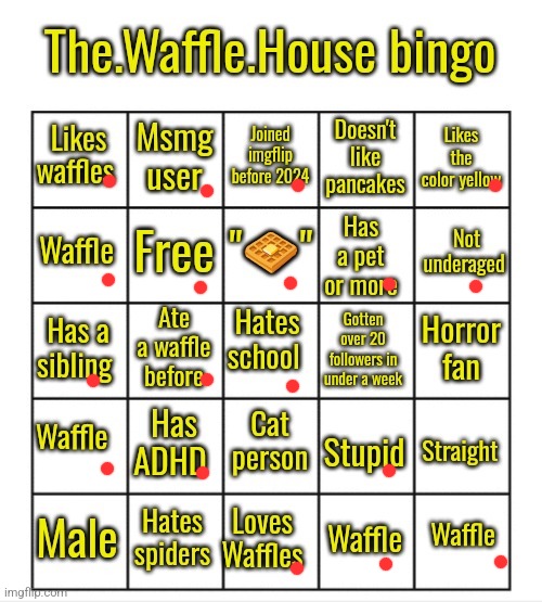 Bingo | image tagged in the waffle house bingo | made w/ Imgflip meme maker